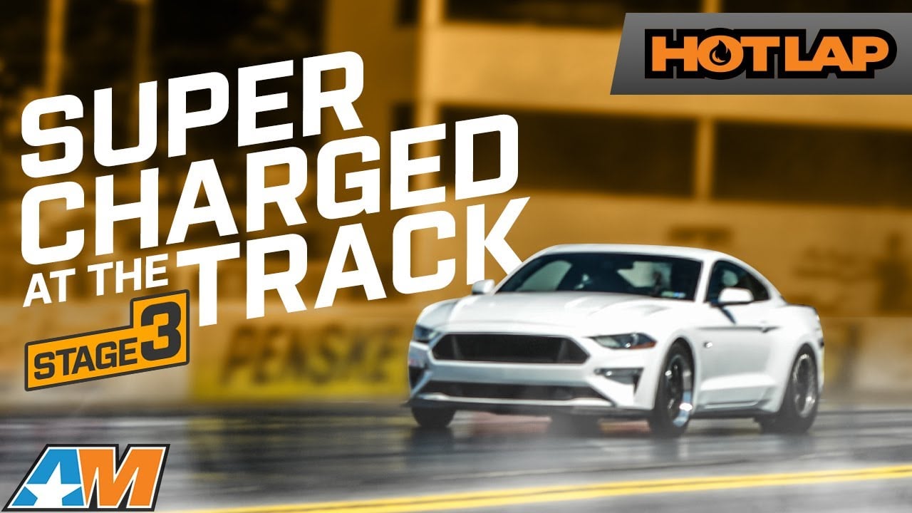 Stage 3 of Justin's 2019 Mustang GT Build - Supercharged At the Track! | Hot Lap