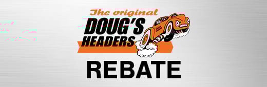 Doug's Headers Rebate