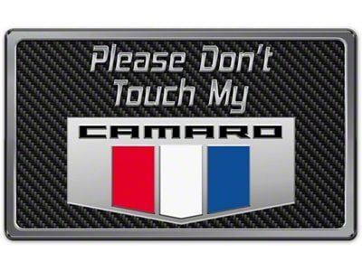 Please Don't Touch My Camaro Dash Plaque (10-23 Camaro)