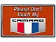Please Don't Touch My Camaro Dash Plaque (10-24 Camaro)