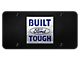 Built Ford Tough License Plate (Universal; Some Adaptation May Be Required)