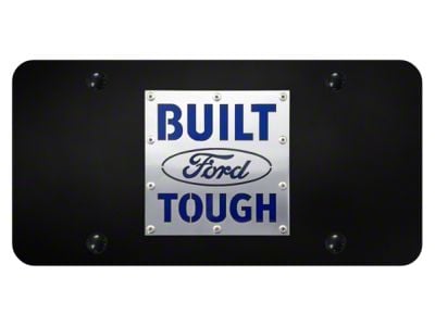Built Ford Tough License Plate (Universal; Some Adaptation May Be Required)