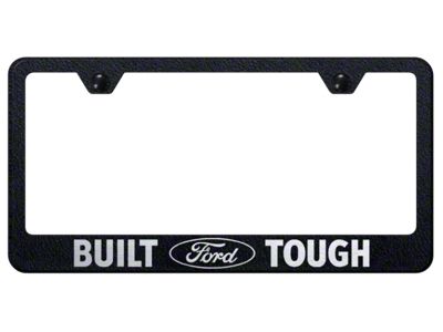 Built Ford Tough Stainless Steel License Plate Frame; Etched Rugged Black (Universal; Some Adaptation May Be Required)