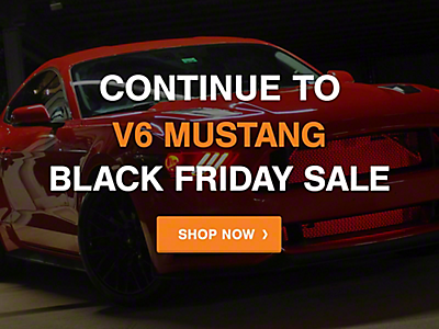 Mustang Black Friday: Shop All V6 2005-2009